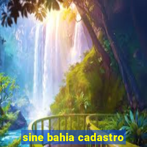 sine bahia cadastro